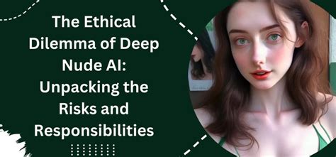 The Ethical Dilemma Of Deep Nude AI Unpacking The Risks And