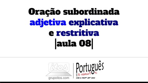 Oração Subordinada Adjetiva Restritiva Exemplos