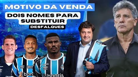 GRÊMIO VENDE TITULAR OS DOIS NOMES PARA SUBSTITUIR VALORES