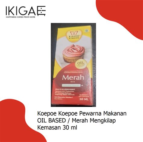 Koepoe Koepoe Pewarna Makanan Oil Based Aneka Warna Mengkilap Ml