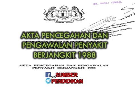 Akta Pencegahan Dan Pengawalan Penyakit Berjangkit Sumber Pendidikan