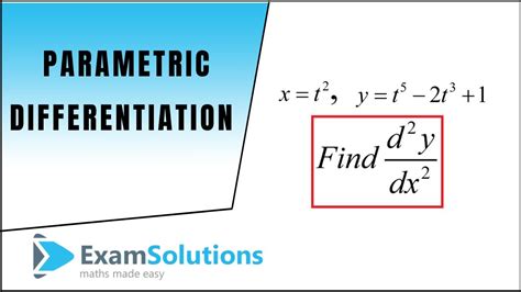 Parametric Differentiation Second Differential Examsolutions Maths