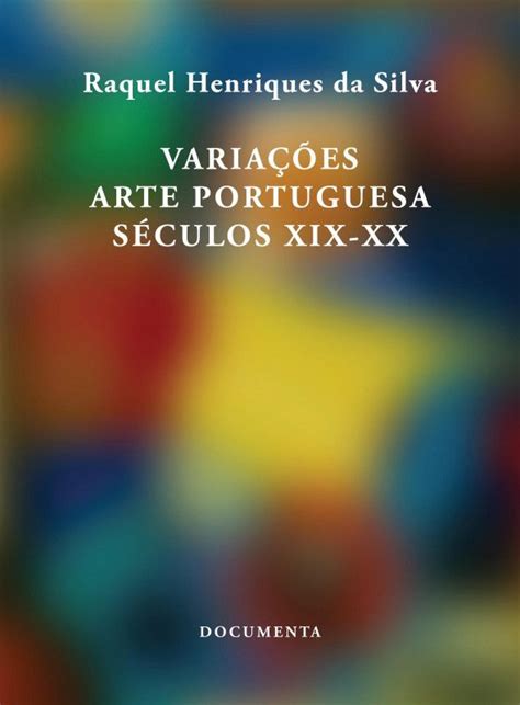 Variações Arte Portuguesa Séculos Xix Xx Livrarialquimia