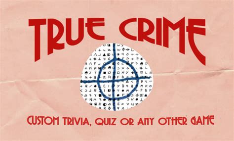 Create Your Custom True Crime Trivia Game By Truecrimella Fiverr