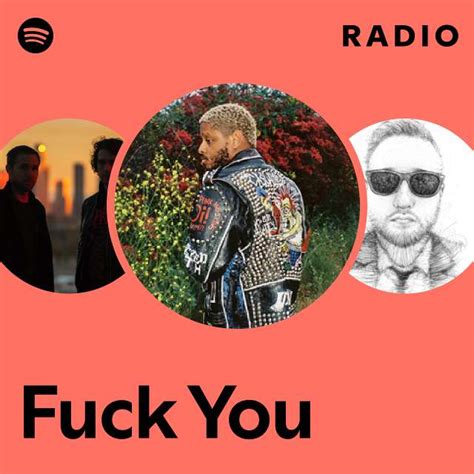 Fuck You Radio Playlist By Spotify Spotify