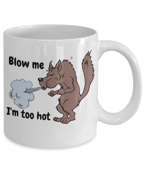 Im Too Hot Blow Me Rude Humor Funny Colorful Good Morning Etsy