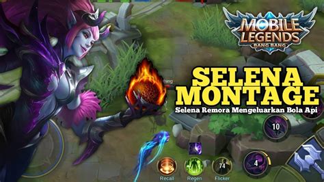 Selena Montage Mobile Legends Indonesia Youtube