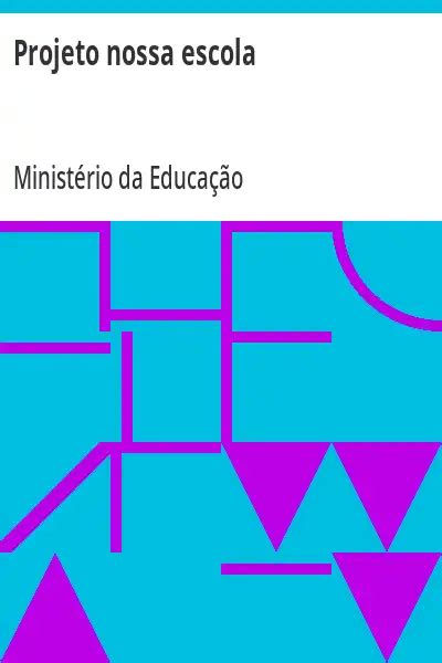 Projeto Nossa Escola Minist Rio Da Educa O Pdf Ebook Ler Online