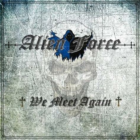 ALIEN FORCE We Meet Again CD Hellion Records