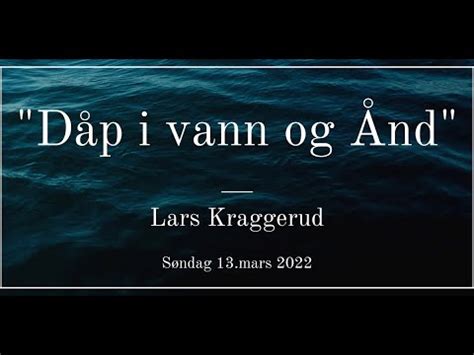 Dåp i vann og Ånd med Lars Kraggerud YouTube