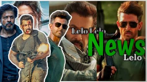 lelo lelo news lelo salman khan  hrithik roshan  update