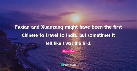 Faxian and Xuanzang might have been the first Chinese to travel to Ind ...