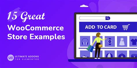 Great Woocommerce Store Examples That Will Inspire You