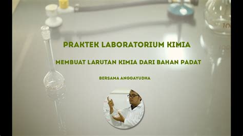 Sma Kimia Membuat Larutan Kimia Dari Bahan Padat Youtube