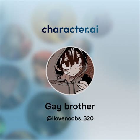 Chat With Gay Brother Character Ai Personalized AI For Every Moment Of Your Day