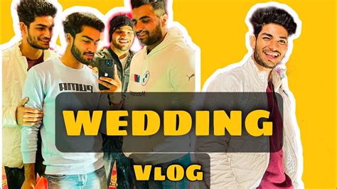 Shadi Me Fun Wedding Vlog Shadi Vlog Vlog Of The Day Top Vlogs