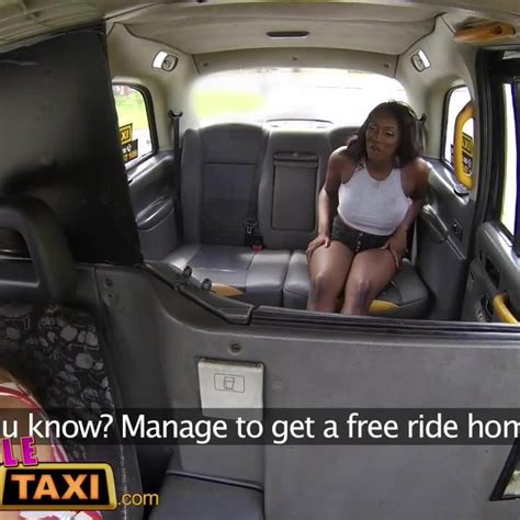 Female Fake Taxi Busty Ebony Stripper Wants Pussy Licked XHamster