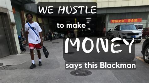 We Hustle To Make Make Money Says This Blackman Ep On How Nigerians