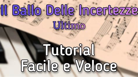 Il Ballo Delle Incertezze Al Piano Tutorial Veloce E Pratico In Meno