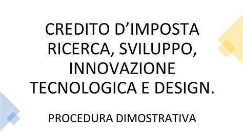 Credito D Imposta Ricerca Sviluppo Innovazione Design Procedura