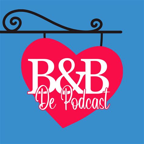 B&B De Podcast - Een podcast over B&B Vol Liefde Podcast | Alle
