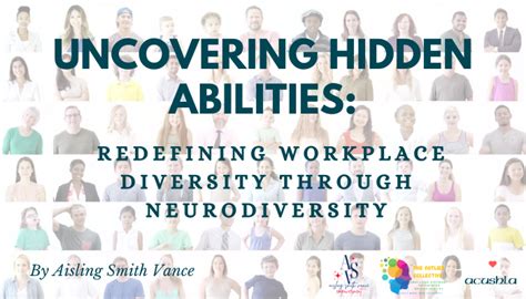 Unleashing Hidden Abilities: Redefining Workplace Diversity with ...