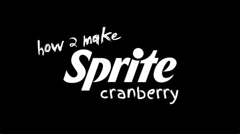 How 2 Make Sprite Cranberry Youtube