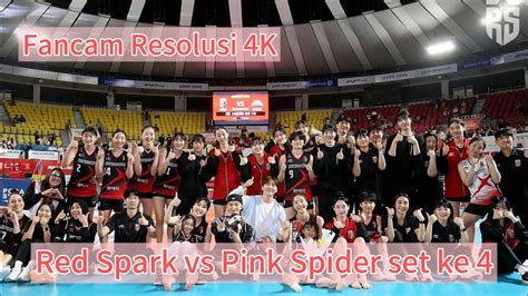 Fancam Semifinal Leg Antara Red Sparks Vs Pink Spiders Youtube