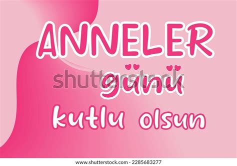 Anneler Kutlu Olsun Means Turkish Happy Stock Vector Royalty Free