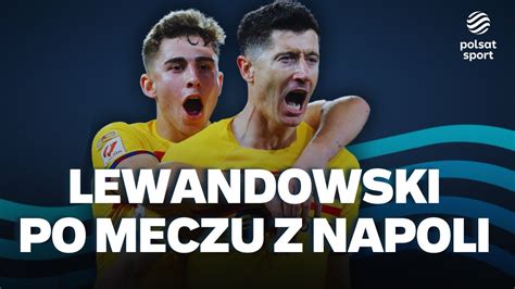 Robert Lewandowski Zadowolony Po Bramce Przeciwko Napoli W Ostatnim