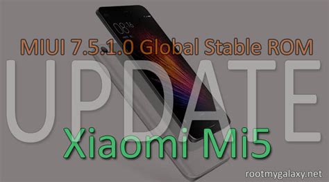 How To Install Miui 7 5 1 0 Global Stable Rom On Xiaomi Mi 5 Rootmygalaxy