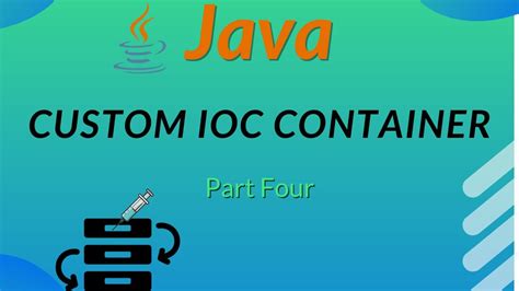 Create Your Own Ioc Dependency Injection Framework From Scratch Java Part Four Container