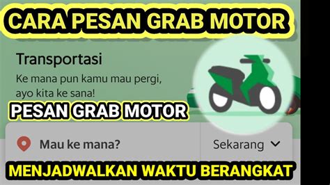 CARA PESAN GRAB MOTOR DENGAN JADWAL BERANGKAT YouTube