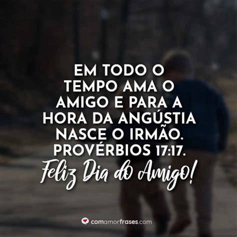 Na Angustia Nasce O Irmão - Em todo o tempo ama o amigo e para a hora da angústia nasce o irmão ...