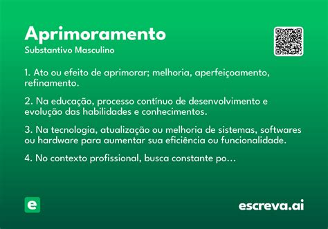 O Que É Aprimoramento - Aprimoramento - Significado e Sinônimo - escreva.ai