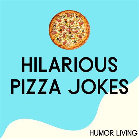 80+ Hilarious Pizza Jokes to Top Your Day With Laughter - Humor Living