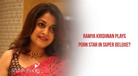 Ramya Krishnan Plays Porn Star In Super Deluxe StudioFlicks
