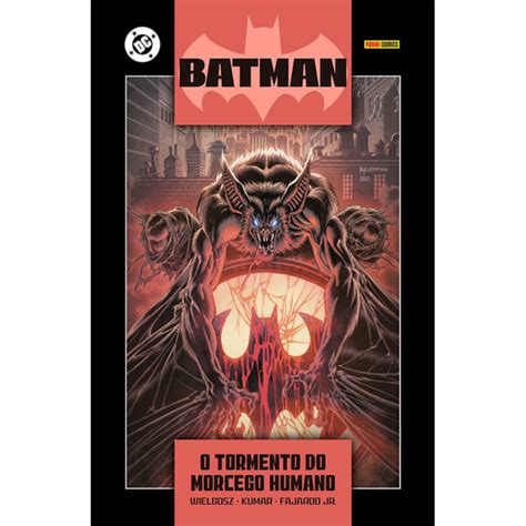 Batman Morcego Humano - Batman: o tormento do morcego-humano - Livraria Loyola