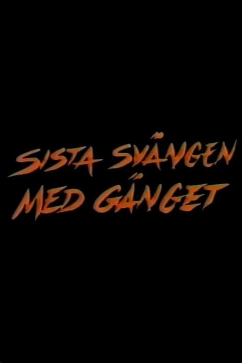 Sista Sv Ngen Med G Nget The Movie Database Tmdb