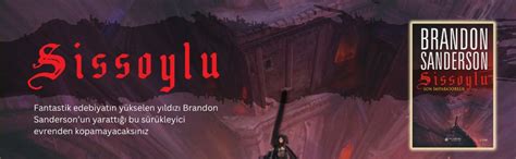Sissoylu - Son İmparatorluk 1: Mistborn - The Last Empire 1 : Brandon