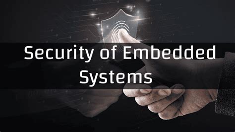 Security Challenges of Embedded Systems and Solutions