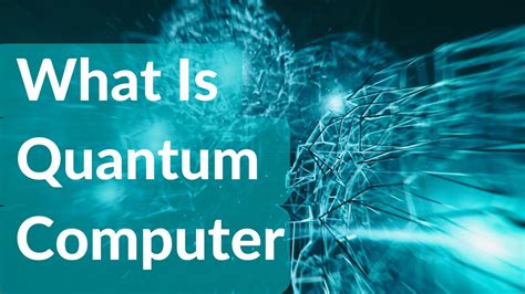 What Is A Quantum Computer Quantum Computer Explained In English