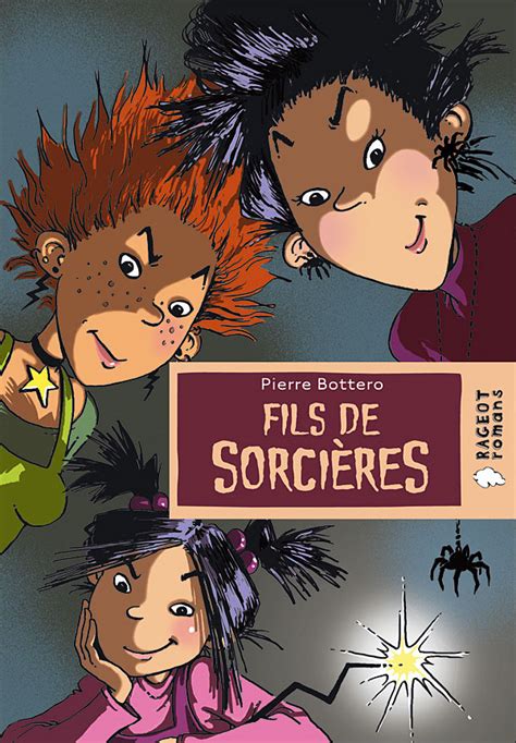 Fils De Sorcières De Pierre Bottero Marchombre Fr