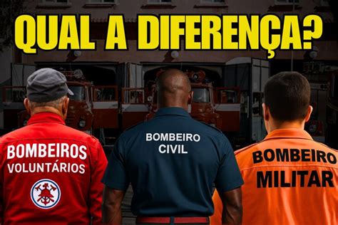 O Que É Bombeiro Militar - Bombeiros: militar, civil e voluntário — o que muda