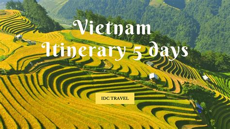 Vietnam Itinerary 5 Days Best Places In The North Vietnam Idc Travel