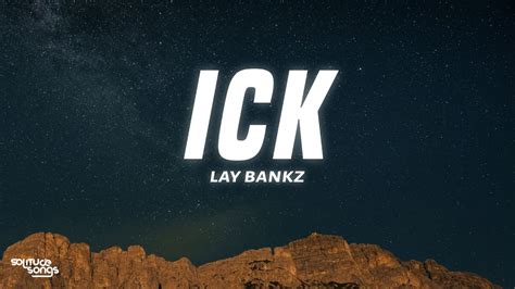 Lay Bankz Ick Lyrics Youtube