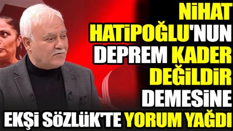 Nihat Hatipoğlu nun deprem kader değildir demesine Ekşi Sözlük te yorum