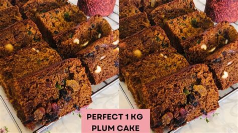 Bakery Style Perfect 1 Kg Plum Cake Recipe Rich Plum Cake Youtube