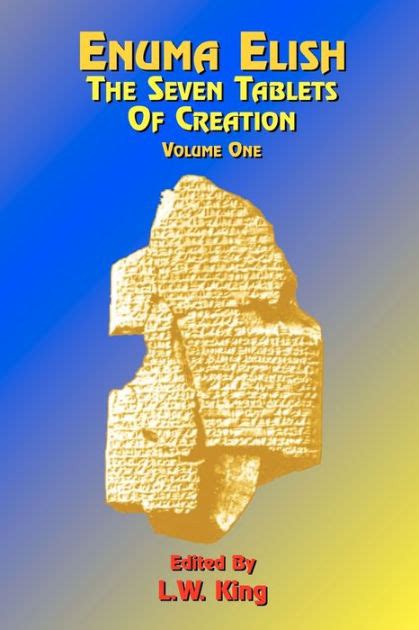 Enuma Elish: The Seven Tablets of Creation Volume 1 by L. W. King, Paperback | Barnes & Noble®