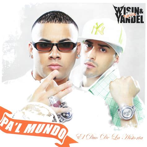 Wisin Yandel Pa L Mundo El Duo De La Historia Flickr